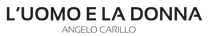 Translation missing: it.L'uomo e la donna - Angelo Carillo 1979 S.R.L. accessibility.home